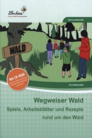 Kniha Wegweiser Wald, m. 1 CD-ROM Eva Natschke