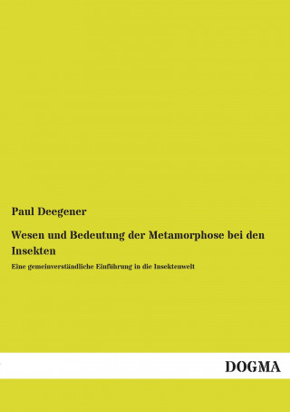 Książka Wesen und Bedeutung der Metamorphose bei den Insekten Paul Deegener