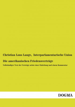 Książka Die amerikanischen Friedensverträge Christian Lous Lange