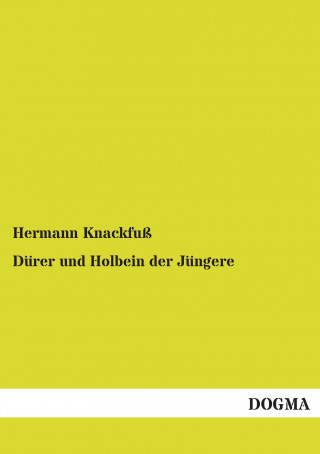 Carte Dürer und Holbein der Jüngere Hermann Knackfuß