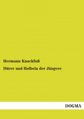 Książka Dürer und Holbein der Jüngere Hermann Knackfuß