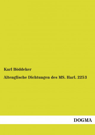 Kniha Altenglische Dichtungen des MS. Harl. 2253 Karl Böddeker