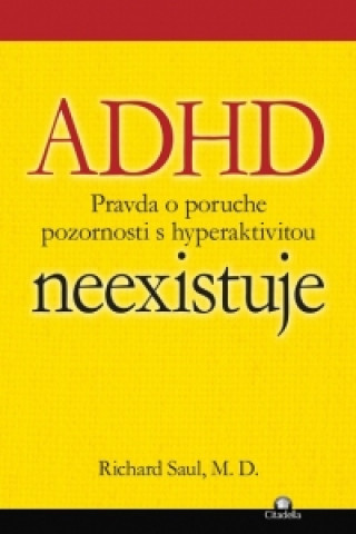 Книга ADHD neexistuje Richard Saul