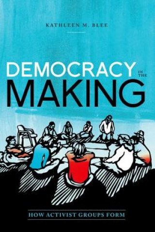 Kniha Democracy in the Making Kathleen M. Blee