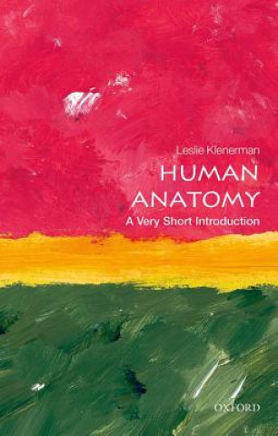 Knjiga Human Anatomy: A Very Short Introduction Leslie Klenerman