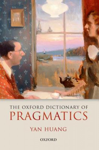 Carte Oxford Dictionary of Pragmatics Yan Huang