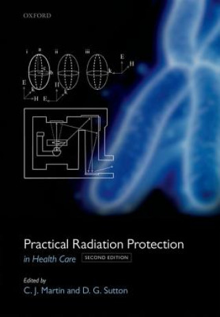 Книга Practical Radiation Protection in Healthcare Colin Martin