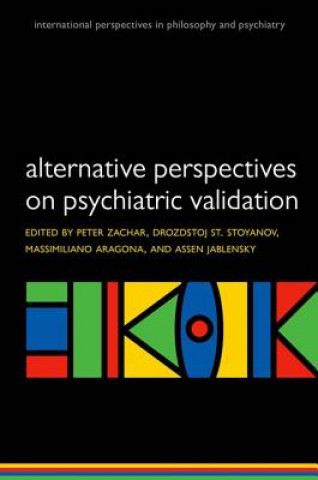 Carte Alternative perspectives on psychiatric validation Peter Zachar