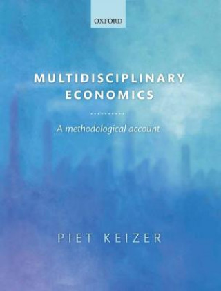Kniha Multidisciplinary Economics Piet Keizer