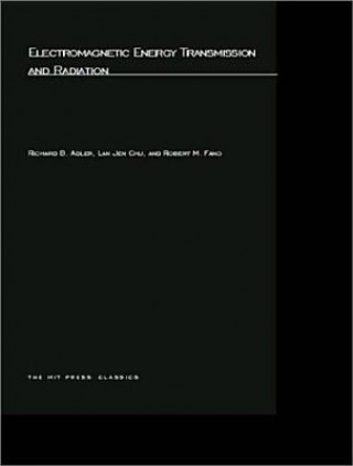 Könyv Electromagnetic Energy Transmission and Radiation Richard Brooks Adler