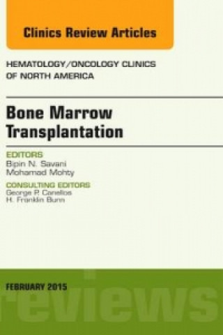 Kniha Bone Marrow Transplantation, An Issue of Hematology/Oncology Clinics of North America Bipin Savani