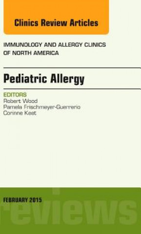 Carte Pediatric Allergy, An Issue of Immunology and Allergy Clinics of North America Robert A. Wood