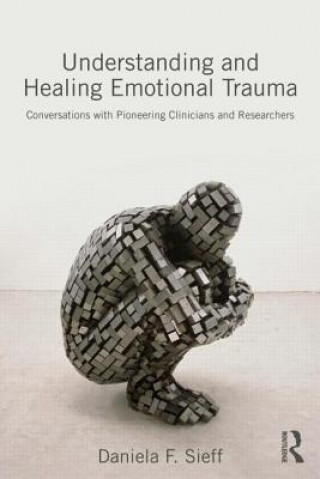 Book Understanding and Healing Emotional Trauma Daniela Sieff