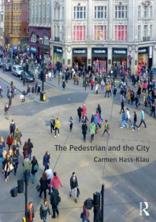 Kniha Pedestrian and the City Carmen Hass Klau