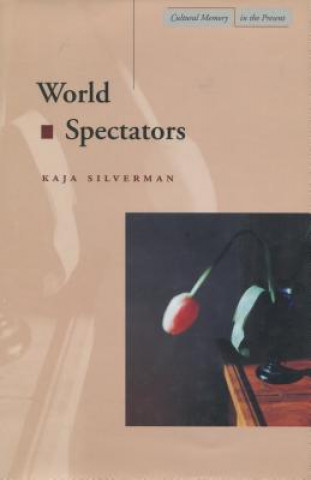 Könyv World Spectators Kaja Silverman