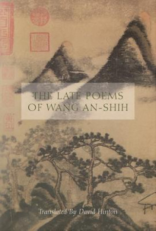 Kniha Late Poems of Wang An-Shih Wang An-shih