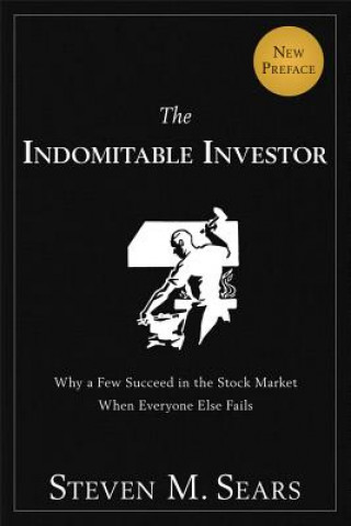 Kniha Indomitable Investor Steven M Sears