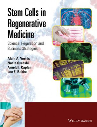 Kniha Stem Cells in Regenerative Medicine - Science, Regulation and Business Strategies Alain A. Vertes