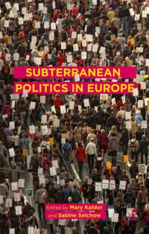 Kniha Subterranean Politics in Europe Mary Kaldor