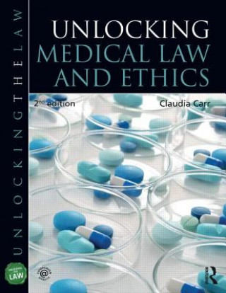 Kniha Unlocking Medical Law and Ethics 2e Claudia Carr