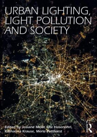 Könyv Urban Lighting, Light Pollution and Society Ute Hasenöhrl