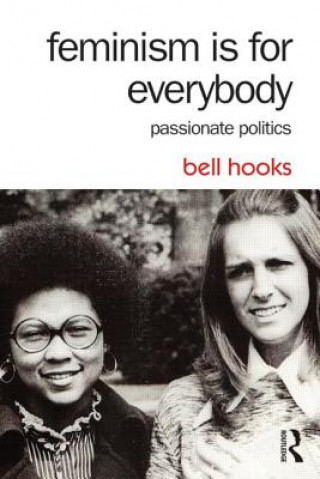 Kniha Feminism is for Everybody Bell Hooks
