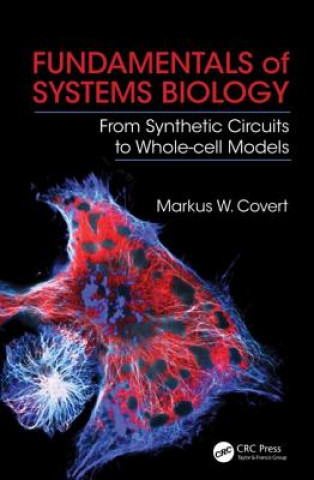 Kniha Fundamentals of Systems Biology Markus W Covert