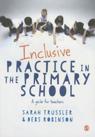 Kniha Inclusive Practice in the Primary School Sarah Trussler