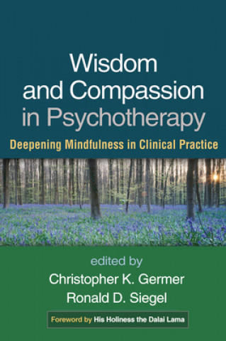 Carte Wisdom and Compassion in Psychotherapy Ronald Siegel
