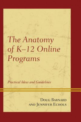 Carte Anatomy of K-12 Online Programs Doug Barnard