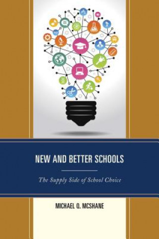 Книга New and Better Schools Michael Q. Mcshane