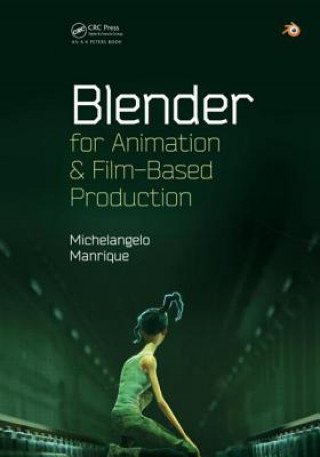 Kniha Blender for Animation and Film-Based Production Miguel Angel Manrique