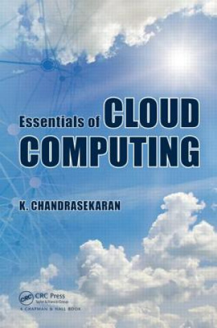 Knjiga Essentials of Cloud Computing K Chandra Sekaran