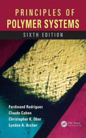 Książka Principles of Polymer Systems Ferdinand Rodriguez