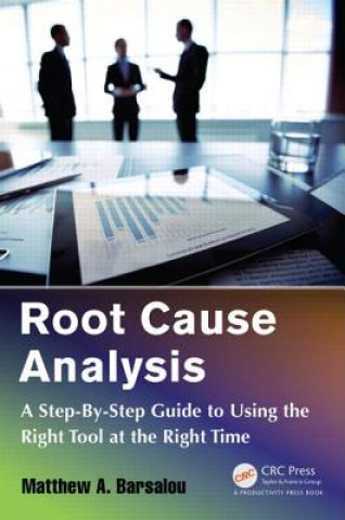 Book Root Cause Analysis Matthew A Barsalou