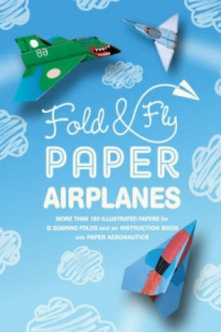 Knjiga Fold & Fly Paper Airplanes Mark Zagaeski