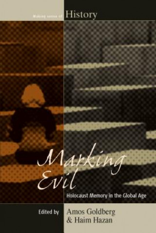 Könyv Marking Evil Amos Goldberg