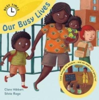 Kniha Our Busy Lives Clare Hibbert
