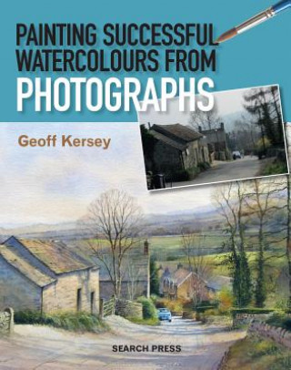 Książka Painting Successful Watercolours from Photographs Geoff Kersey