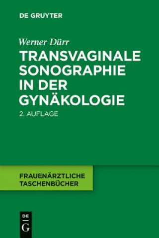 Kniha Transvaginale Sonographie in der Gynäkologie Werner Dürr