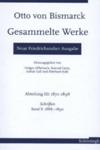 Carte Otto von Bismarck. Gesammelte Werke - Neue Friedrichsruher Ausgabe. Bd.8 Andrea Hopp