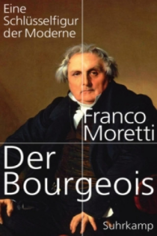 Könyv Der Bourgeois Franco Moretti