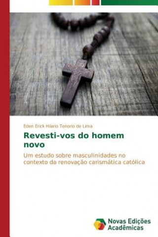 Carte Revesti-vos do homem novo Eden Erick Hilario Tenorio de Lima