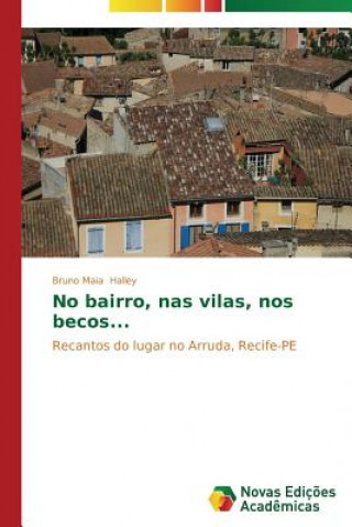 Book No bairro, nas vilas, nos becos... Bruno Maia Halley