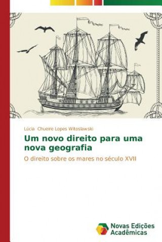 Kniha Um novo direito para uma nova geografia Lúcia Chueire Lopes Witoslawski
