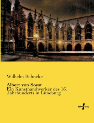 Buch Albert von Soest Wilhelm Behncke