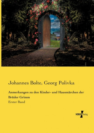 Kniha Anmerkungen zu den Kinder- und Hausmarchen der Bruder Grimm Johannes Bolte