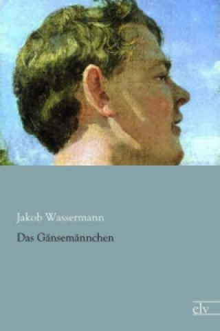 Buch Das Gänsemännchen Jakob Wassermann