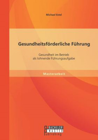 Carte Gesundheitsfoerderliche Fuhrung Michael Estel