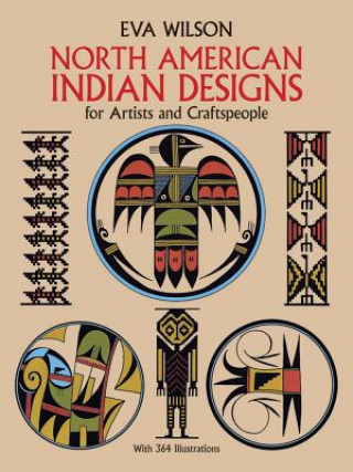 Książka North American Indian Designs for Artists and Craftspeople Eva Wilson